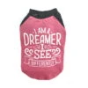 TSHIRT-I AM DREAMER, I SEE DIFFERENTLY (PINK) (MEDIUM) -Dog Supplies Sale Store 98410